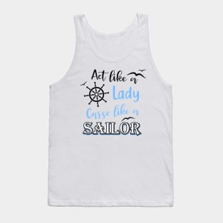 Curses like a sailor act like a lady funny saying Tank Top